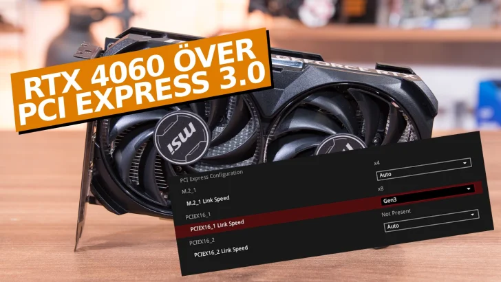 Snabbtest: PCI Express 4.0 mot PCI Express 3.0 med Geforce RTX 4060