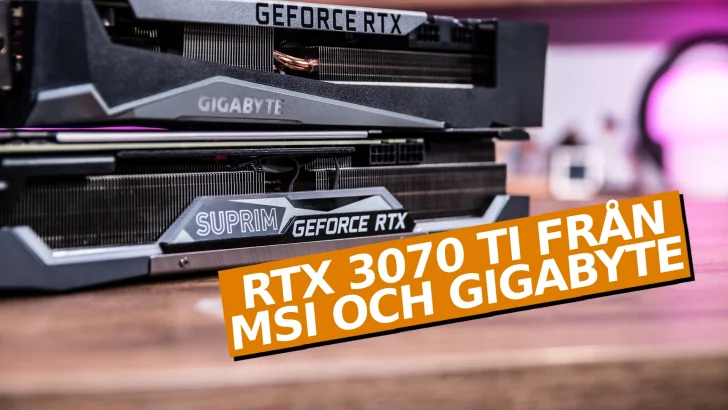 Geforce RTX 3070 Ti från MSI och Gigabyte – välkylda men dyra