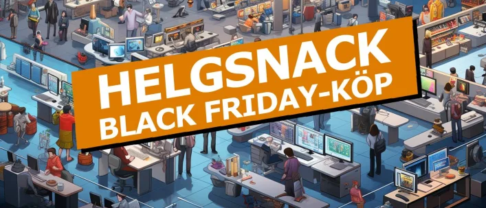 Helgsnack: Visa vad du köpt under Black Friday!