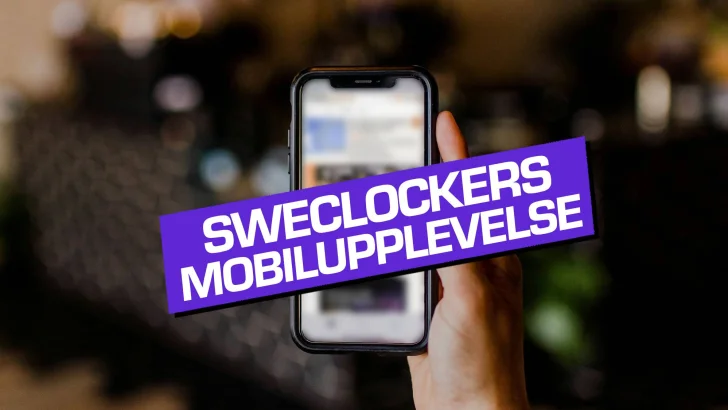 Nu är det dags för SweClockers nya mobildesign!