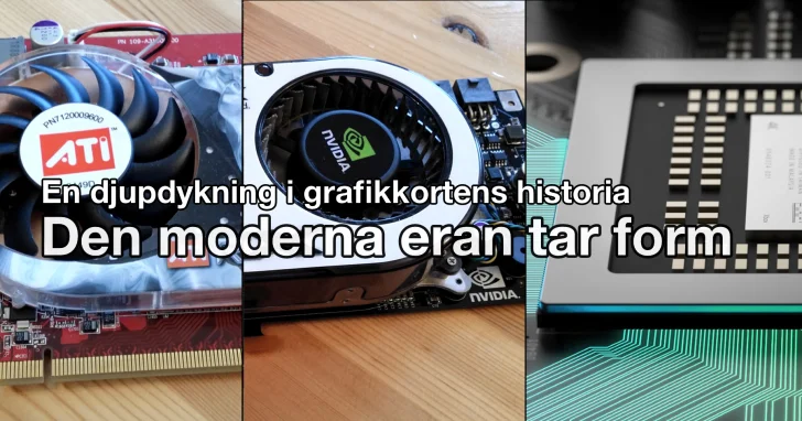 Djupdykning I Grafikkortens Historia Den Moderna Erans