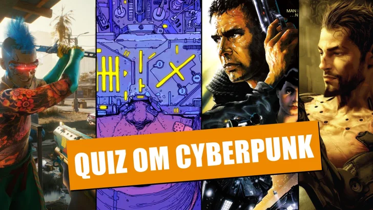 Quiz: Vet du mest om cyberpunk?