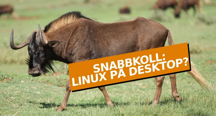Snabbkoll: Har du testat Linux på desktop?